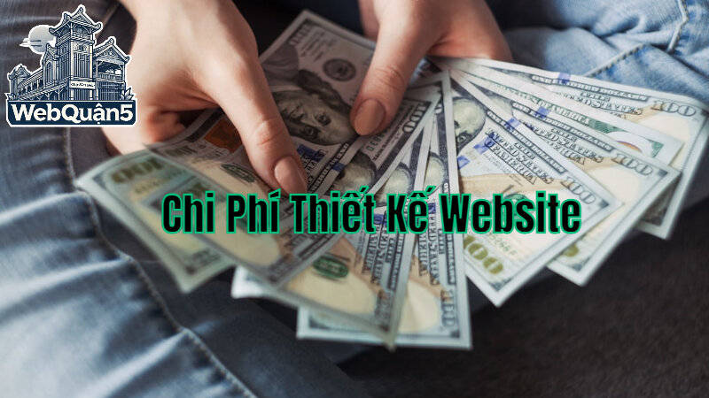 Chi Phí Thiết Kế Website Doanh Nghiệp Tại Web Quận 5