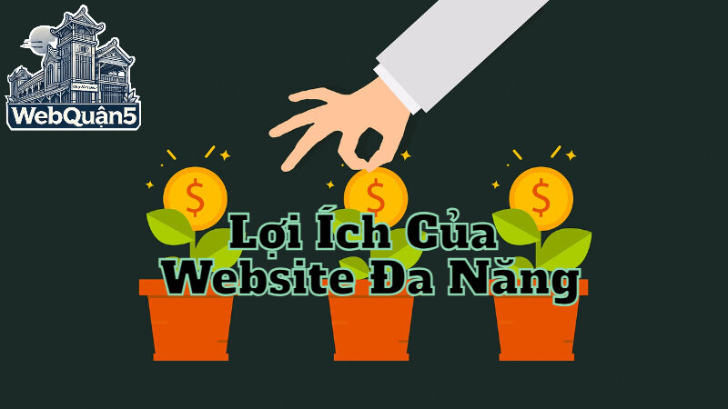 Lợi Ích Của Website Đa Năng