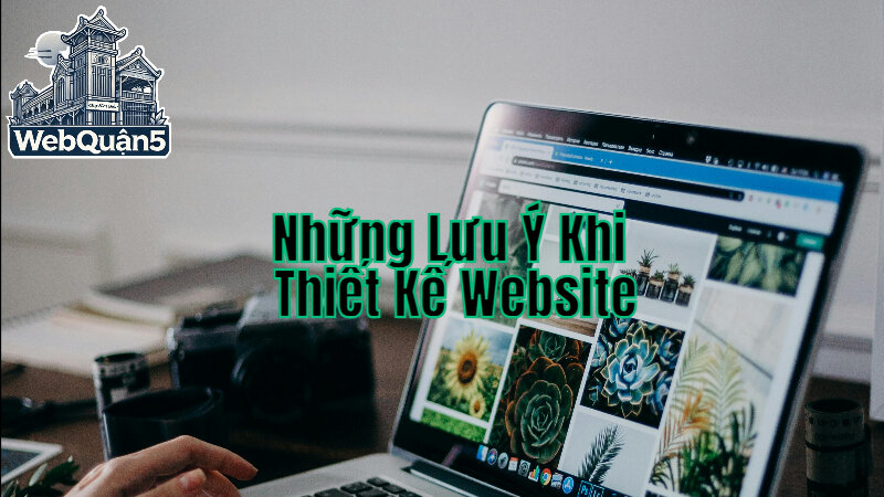 Những Lưu Ý Khi Thiết Kế Website Doanh Nghiệp